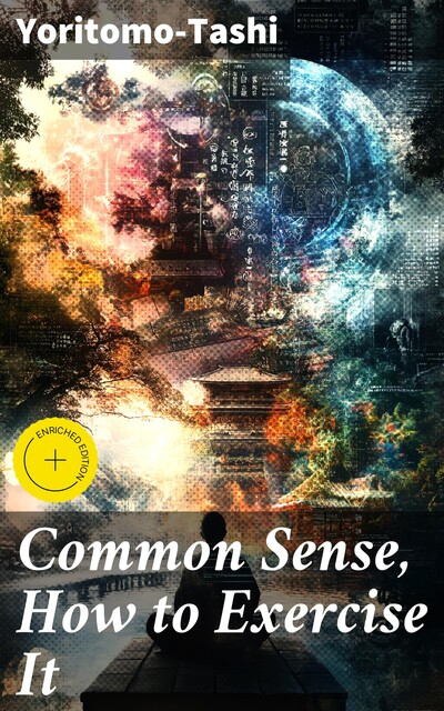Common Sense, How to Exercise It, Yoritomo-Tashi