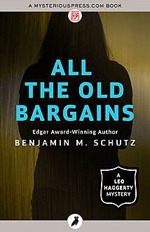 All the Old Bargains, Benjamin M. Schutz