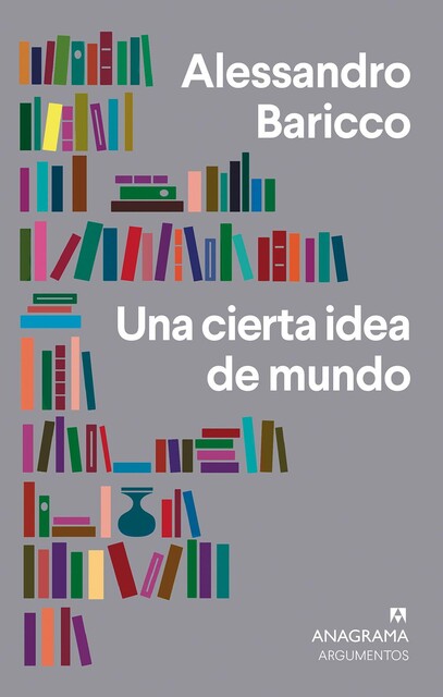 Una cierta idea de mundo, Alessandro Baricco