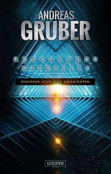APOCALYPSE MARSEILLE, Andreas Gruber