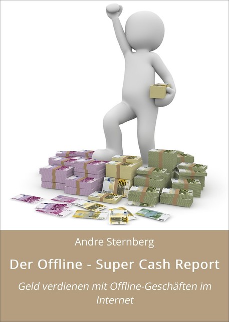 Der Offline – Super Cash Report, André Sternberg