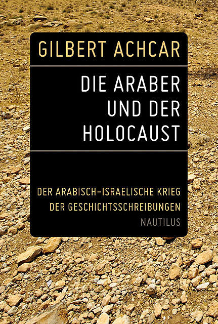 Die Araber und der Holocaust, Gilbert Achcar