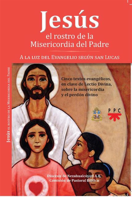 Jesús: el rostro de la Misericordia del Padre, Edgar J. Cruz Arauz