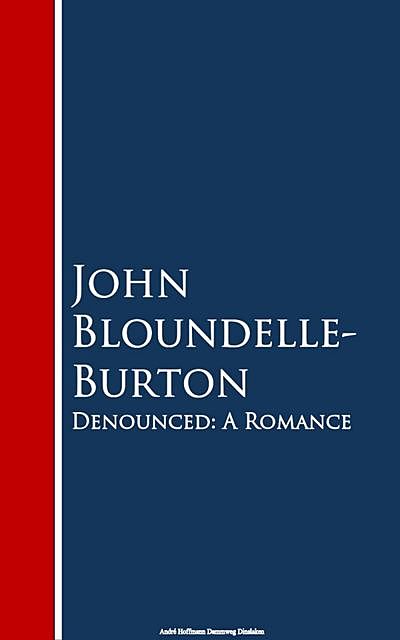 Denounced, John Bloundelle-Burton