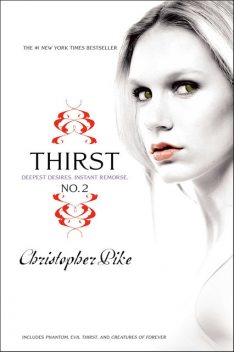 Thirst No. 2: Phantom, Evil Thirst, Creatures of Forever, Christopher Pike