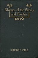 Rhymes of the Survey and Frontier, George Field