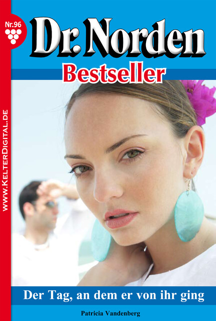 Dr. Norden Bestseller 96 – Arztroman, Patricia Vandenberg