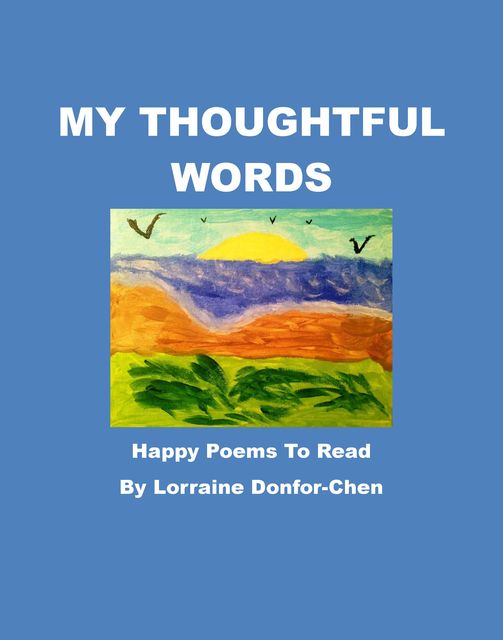 My Thoughtful Words, Lorraine Donfor-Chen
