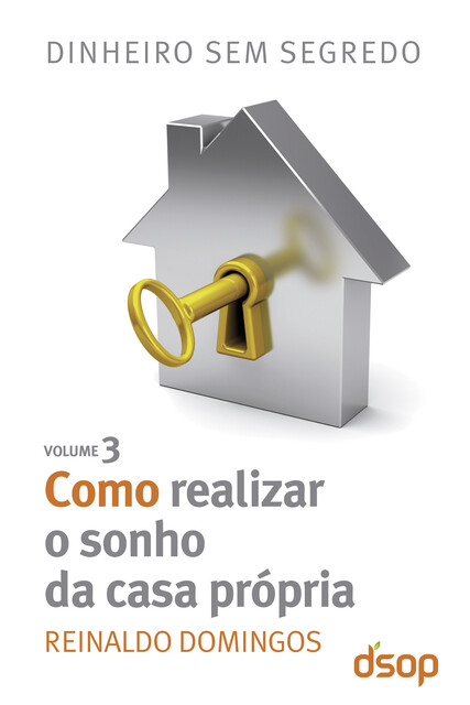 Como realizar o sonho da casa própria, Reinaldo Domingos