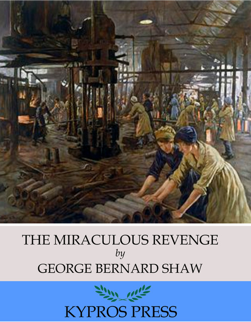 The Miraculous Revenge, George Bernard Shaw