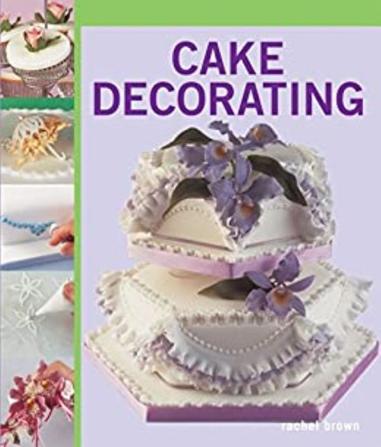 Cake Decorating, Rachel Brown