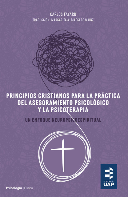 Principios cristianos para la práctica del asesoramiento psicológico y la psicoterapia, Carlos Fayard