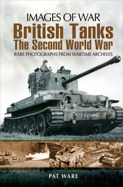 British Tanks: The Second World War, Pat Ware