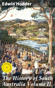 The History of South Australia Volume II, Edwin Hodder