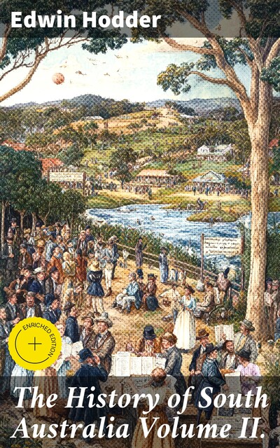 The History of South Australia Volume II, Edwin Hodder