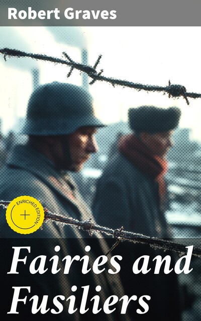 Fairies and Fusiliers, Robert Graves
