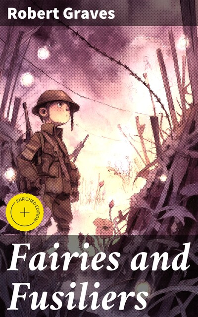 Fairies and Fusiliers, Robert Graves
