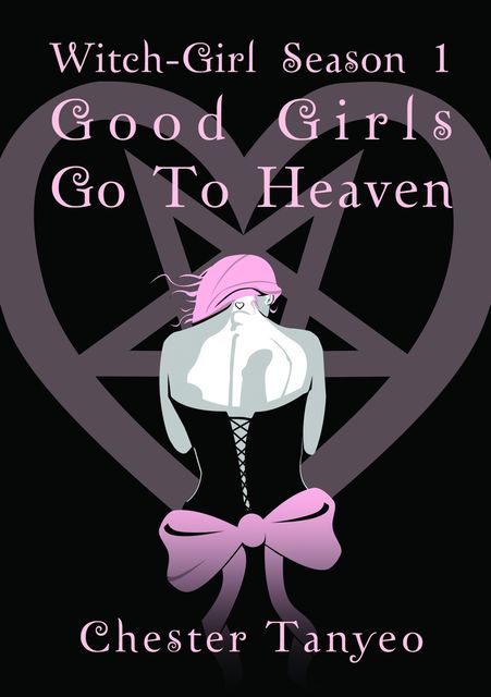 Witch Girl: Good Girls Go To Heaven, Chester Tanyeo