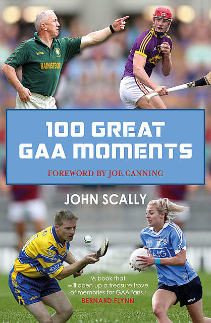 100 Great GAA Moments, John Scally
