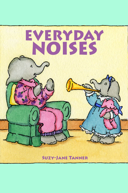 Everyday Noises, Suzy-Jane Tanner
