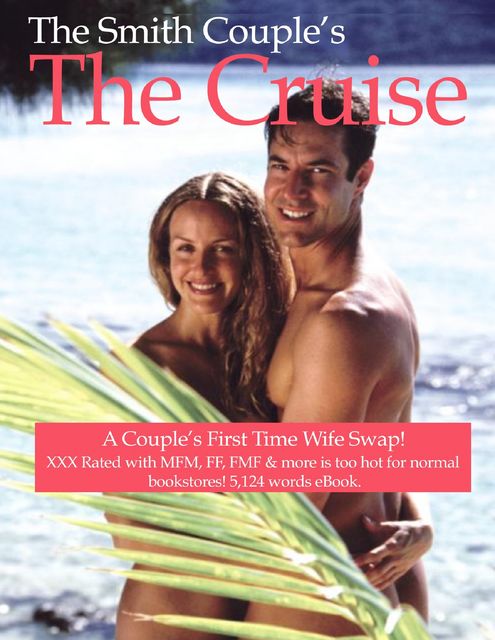 The Cruise Ship, a Couple's First Time to Wife Swap, The Smith Couple
