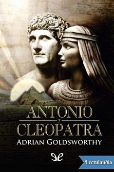 Antonio y Cleopatra, Adrian Goldsworthy