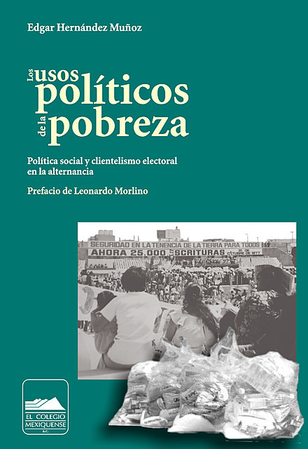 Los usos políticos de la pobreza, Edgar Hernández Muñoz