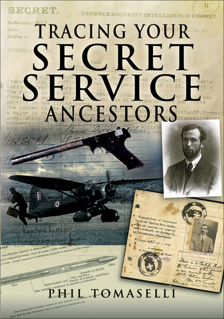 Tracing Your Secret Service Ancestors, Phil Tomaselli