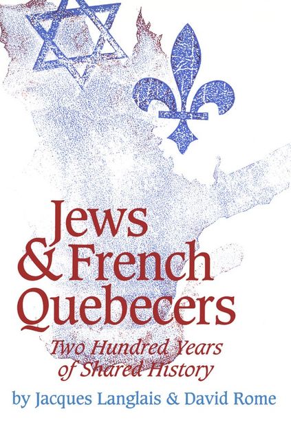 Jews and French Quebecers, David Rome, Jacques Langlais