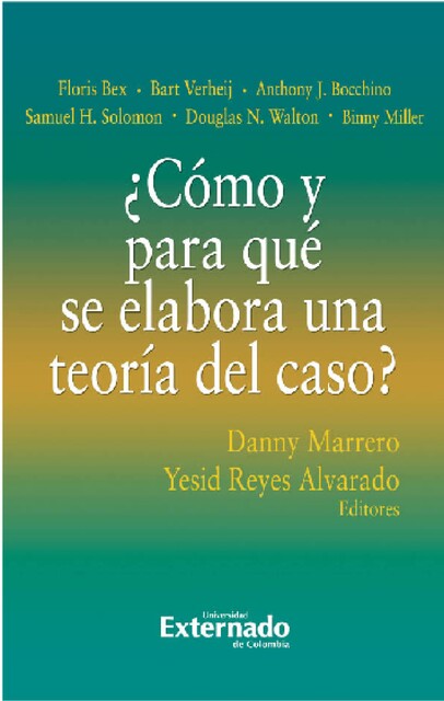 Cómo y para qué se elabora una teoría del caso, Yesid Reyes Alvarado, Danny Marrero