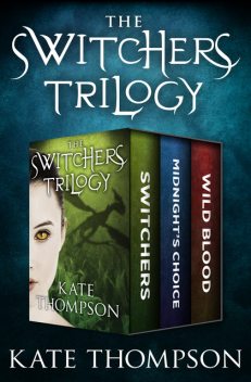 The Switchers Trilogy, Kate Thompson