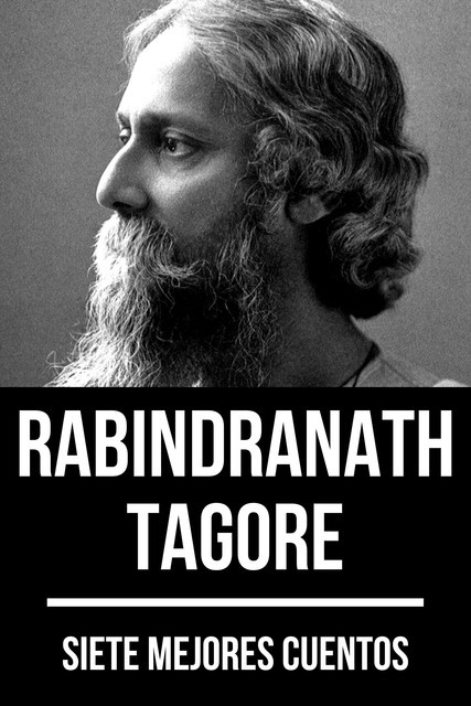 7 mejores cuentos de Rabindranath Tagore, August Nemo, Rabindranath Tagore
