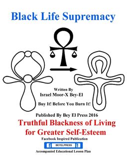 Black Life Supremacy, Israel Moor--X Bey-El