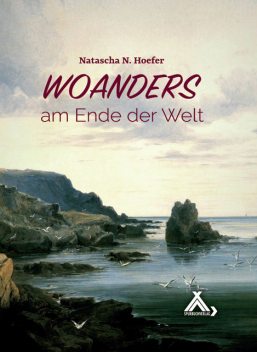 Woanders am Ende der Welt, Natascha N. Hoefer