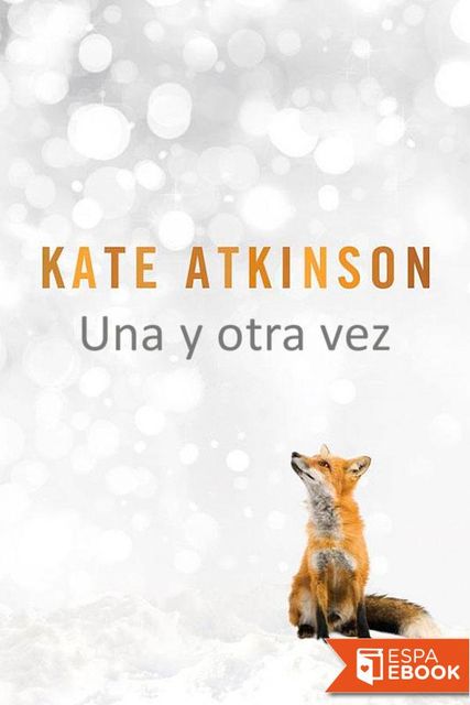 Una y otra vez, Kate Atkinson