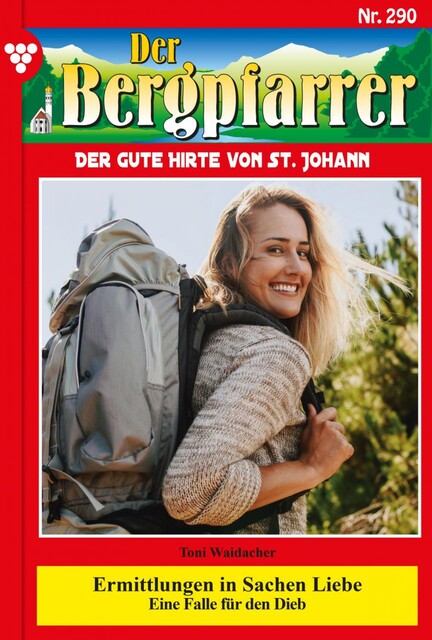Der Bergpfarrer 290 – Heimatroman, Toni Waidacher