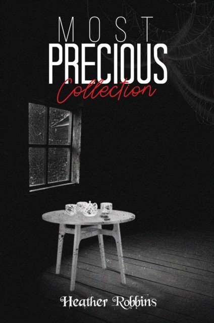 Most Precious Collection, Heather Robbins