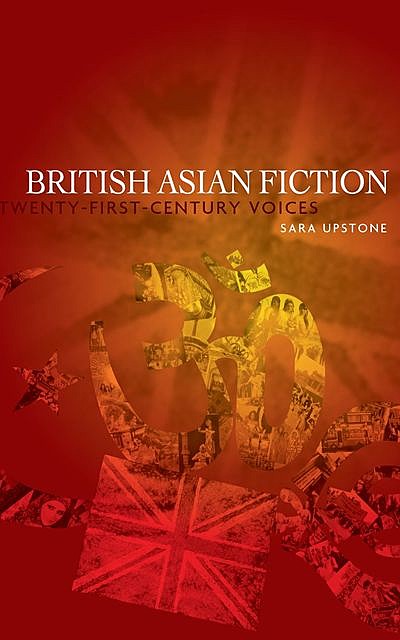 British Asian fiction, Sara Upstone