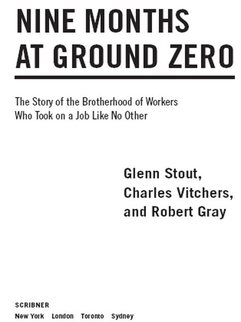 Nine Months at Ground Zero, Robert Gray, Glenn Stout, Charles Vitchers