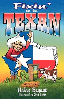 Fixin' To Be Texan, Helen Bryant