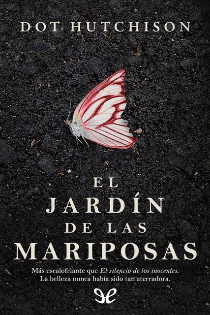 El jardín de las mariposas, Dot Hutchison