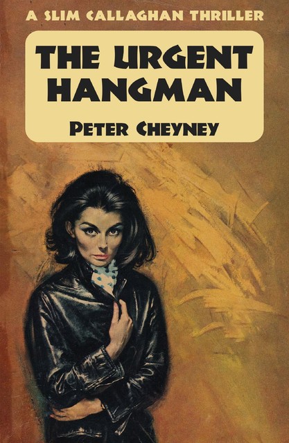 The Urgent Hangman, Peter Cheyney