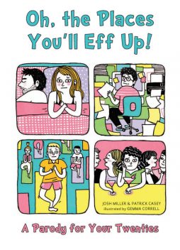 Oh, the Places You'll Eff Up, Joshua Miller, Patrick Casey