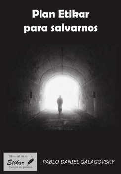 Plan Etikar para salvarnos, Pablo Daniel Galagovsky