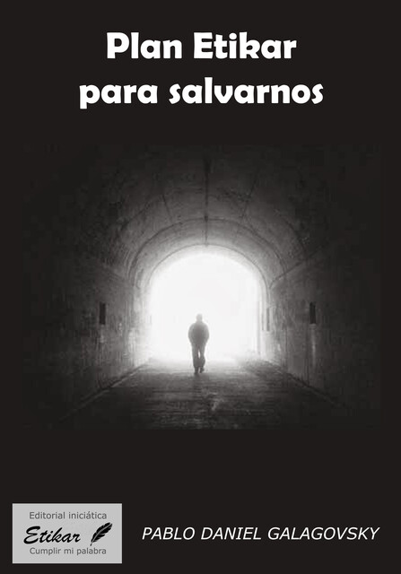 Plan Etikar para salvarnos, Pablo Daniel Galagovsky