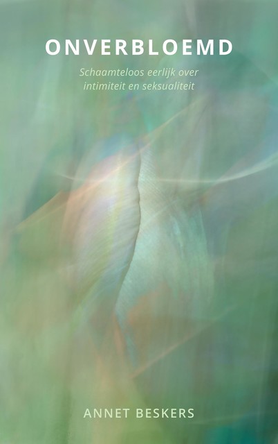 Onverbloemd, Annet Beskers