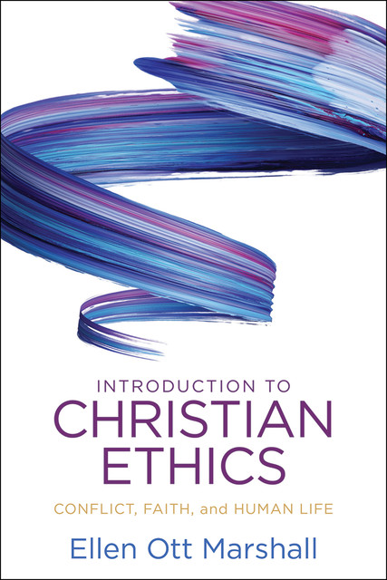 Introduction to Christian Ethics, Marshall, Ellen Ott