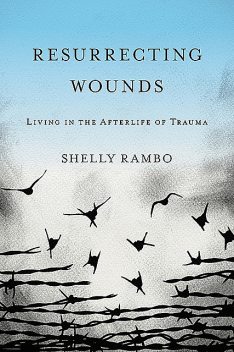 Resurrecting Wounds, Shelly Rambo
