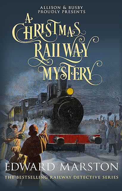 A Christmas Railway Mystery, Edward Marston