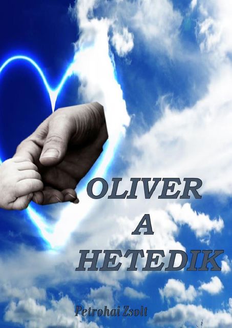 Oliver a Hetedik, Petrohai Zsolt